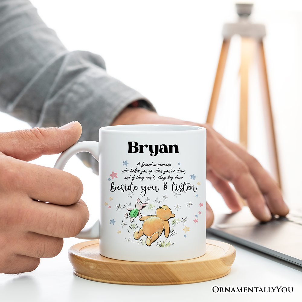 A Friend Lifts You Up or Stays Beside You Winnie-the-Pooh Personalized Mug, 1926 A.A. Milne Inspiring Gift with Custom Name Personalized Ceramic Mug OrnamentallyYou 