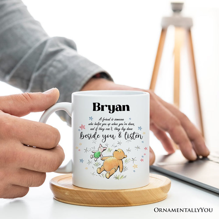 A Friend Lifts You Up or Stays Beside You Winnie-the-Pooh Personalized Mug, 1926 A.A. Milne Inspiring Gift with Custom Name Personalized Ceramic Mug OrnamentallyYou 