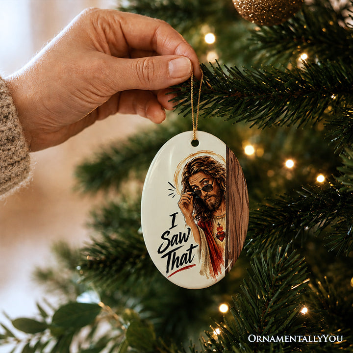 Funny Jesus Peeking I Saw That Ornament, Humorous Christian Meme Holiday Keepsake