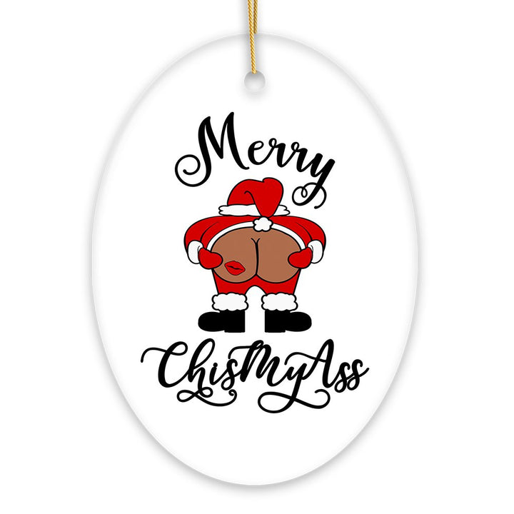 Merry ChisMyAss Funny Mooning Santa Christmas Ornament, Dirty Joke Butt Humor Ceramic Ornament OrnamentallyYou 