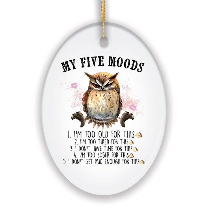 My Five Moods Quirky Owl Ornament, Cute and Funny Christmas Gift Ceramic Ornament OrnamentallyYou 