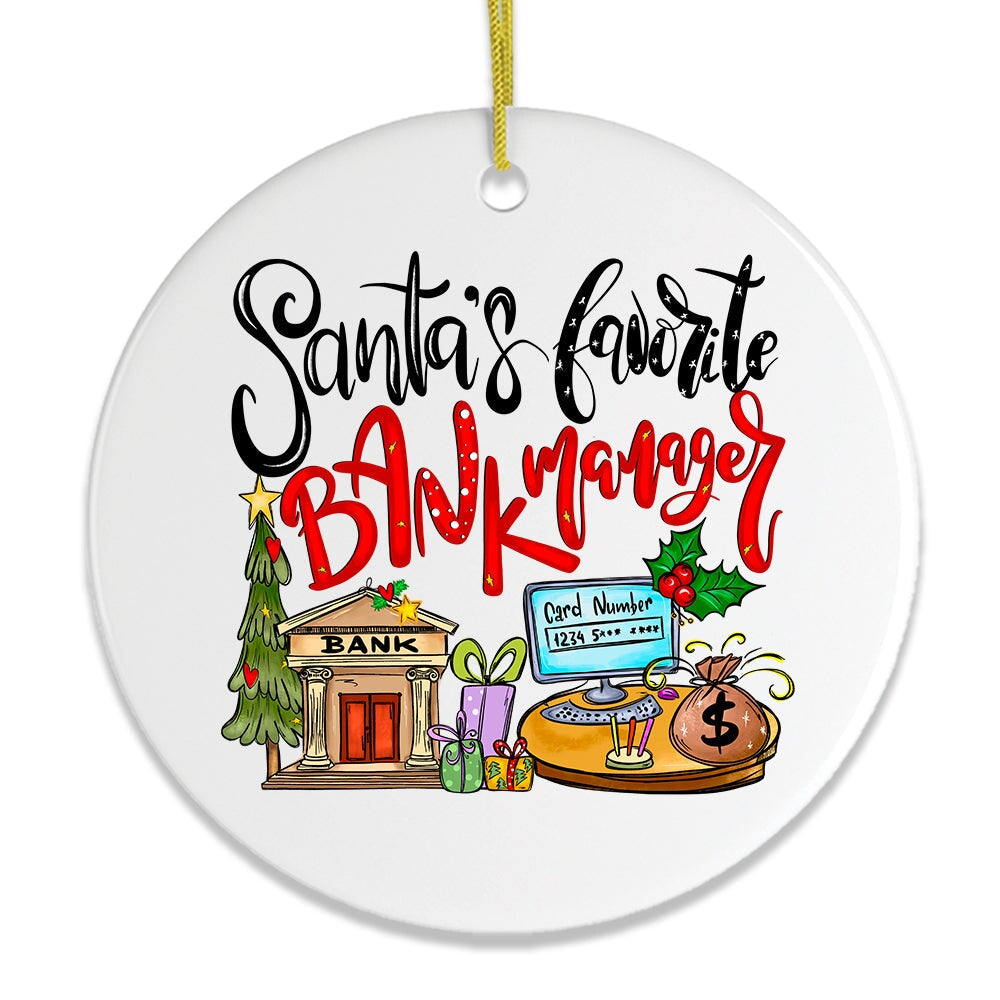 Santa’s Favorite Bank Manager Christmas Ornament Ceramic Ornament OrnamentallyYou 