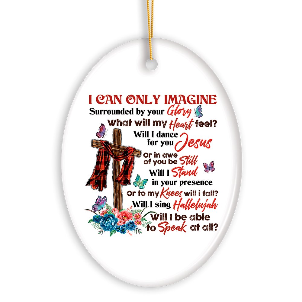 Sentimental Heart Warming Jesus Quote Ornament, Christian Gift Ceramic Ornament OrnamentallyYou 