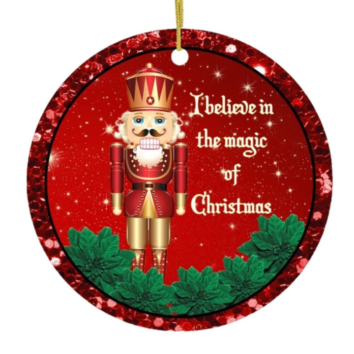 I Believe in the Magic of Christmas Nutcracker Ornament Ceramic Ornament OrnamentallyYou 