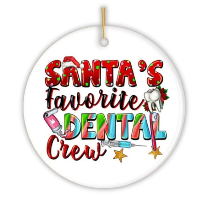 Santa’s Favorite Dental Crew Christmas Theme Ornament, Dentist Office Gift Ceramic Ornament OrnamentallyYou 