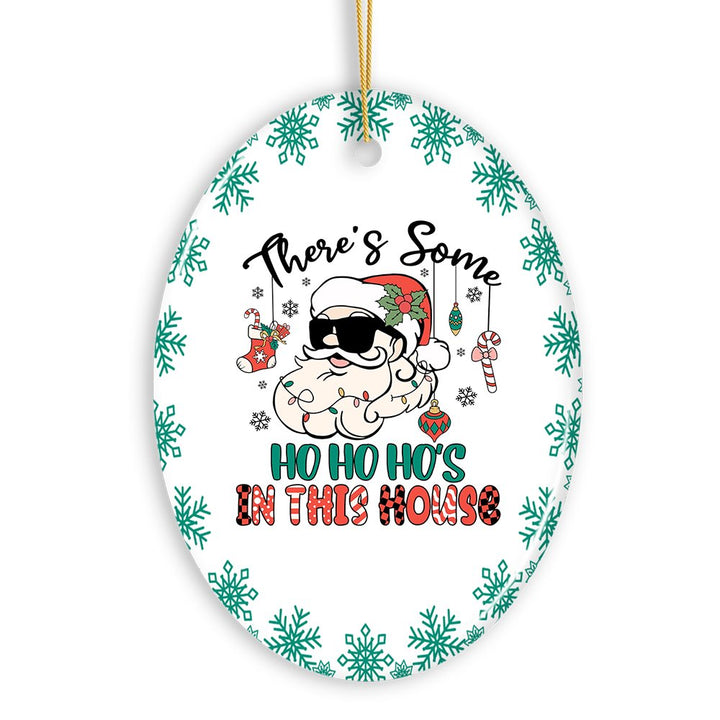 There’s Some Ho Ho Ho’s in this House Christmas Ornament, Dirty Joke Funny Gift Ceramic Ornament OrnamentallyYou 