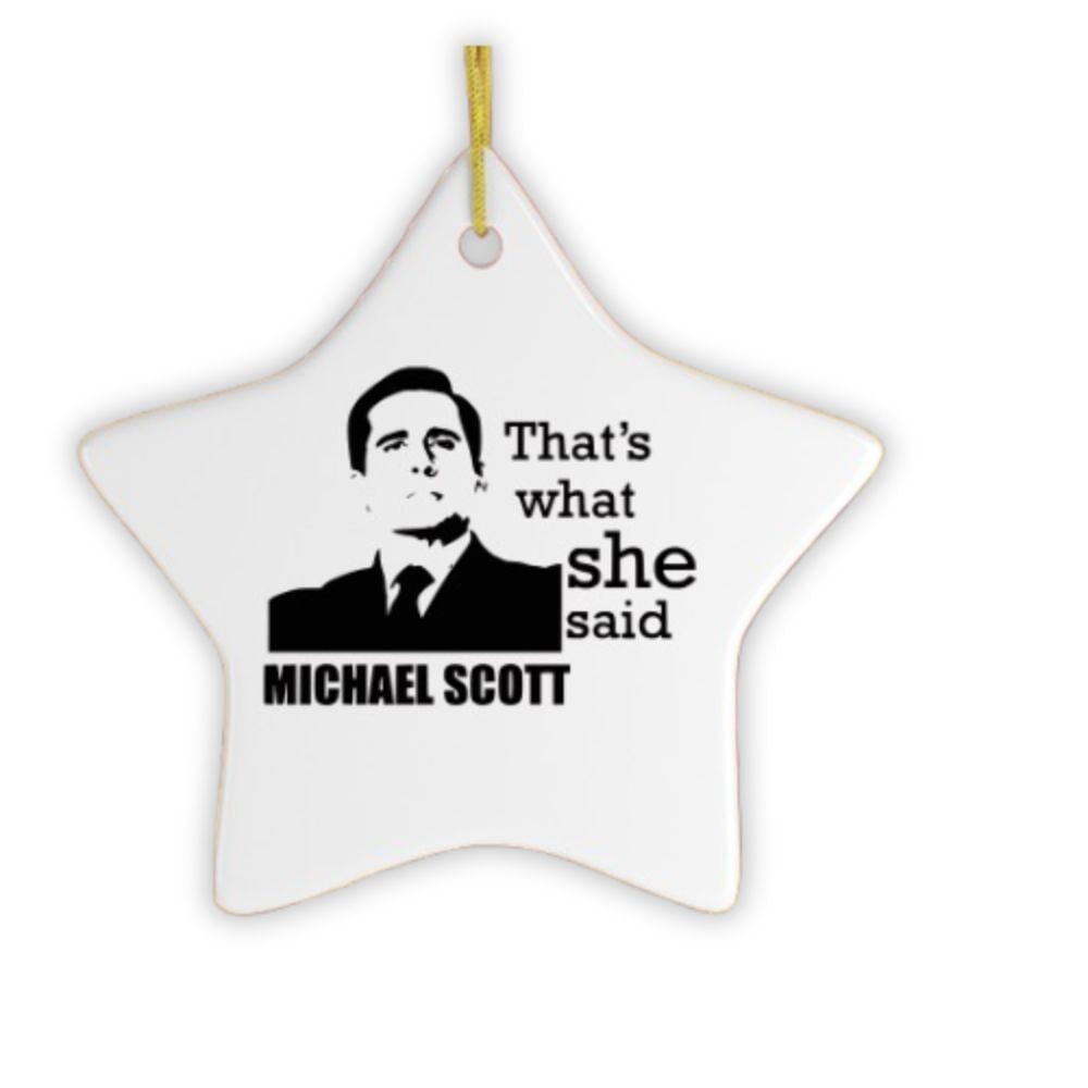 Michael Scott That's What She Said Ornament, The Office Themed Christmas Decoration Ceramic Ornament OrnamentallyYou 