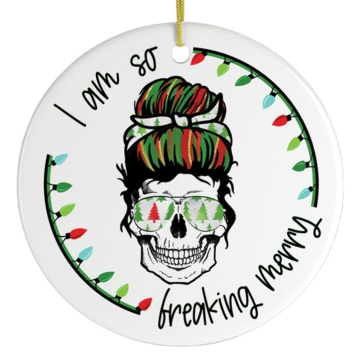 I am so Freaking Merry Skull Ornament Ceramic Ornament OrnamentallyYou 