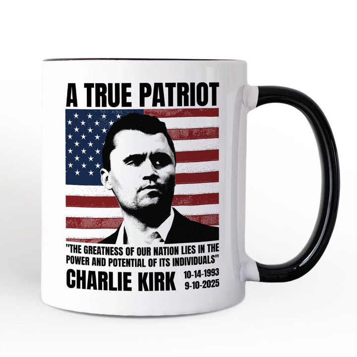 A True American Patriot Mug, Charlie Kirk Quote Gift Personalized Ceramic Mug OrnamentallyYou 