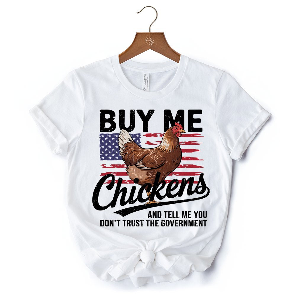 Buy Me Chickens T-Shirt, Patriotic American Retro Flag White Tee for Funny Country Style Lovers T-Shirts OrnamentallyYou 