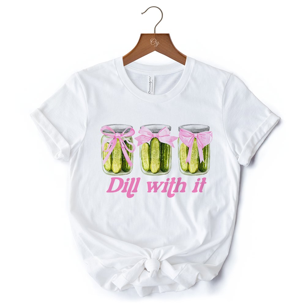 Coquette Dill With It Funny T-Shirt, Pink Bow Pickle Lover White Tee for Cute and Quirky Style Fans T-Shirts OrnamentallyYou 