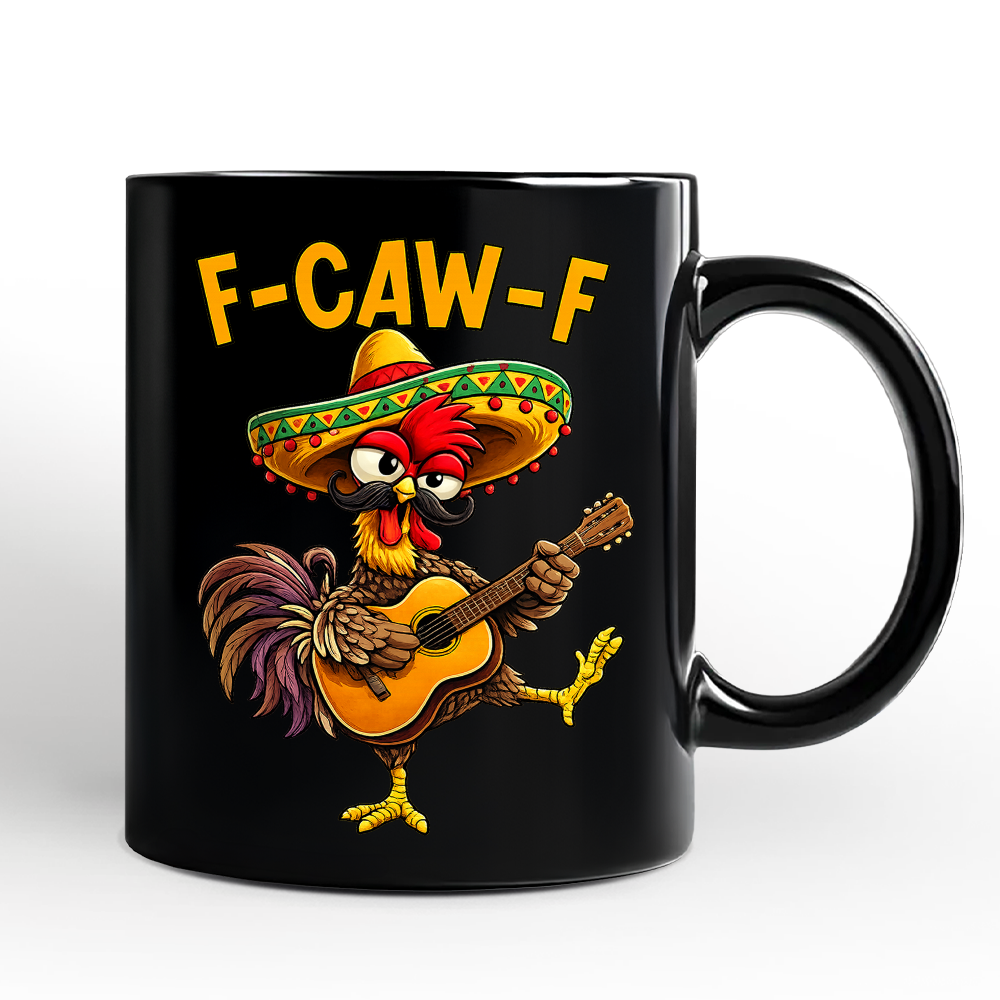 F-CAW-F Rooster Cinco De Mayo Mug, Funny Mexican Souvenir Gift