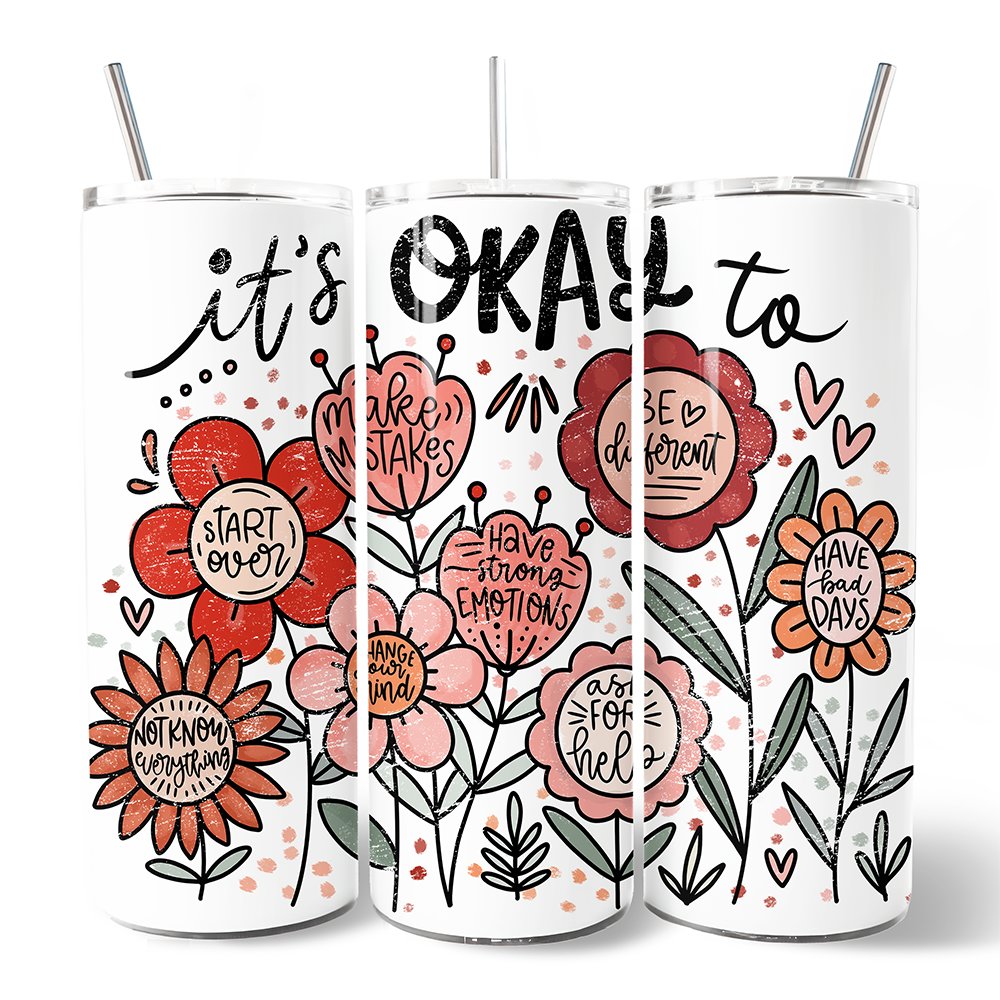 It's Okay Floral Affirmation 20oz Personalized Tumbler With Lid and Stainless Steel Straw, Boho Motivational Travel Mug Gift Tumbler OrnamentallyYou 
