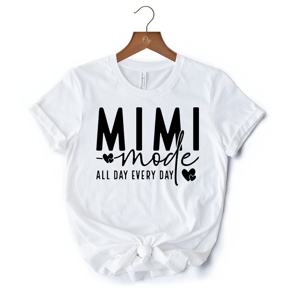 Mimi Mode T-Shirt, All Day Every Day White and Black Tee Gift for Grandma T-Shirts OrnamentallyYou 
