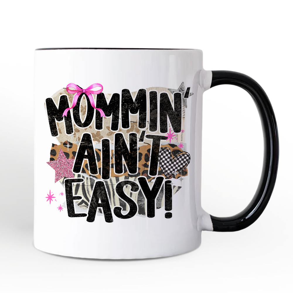 Mommin' Ain't Easy Motherhood Mug, Trendy Mom Life Gift