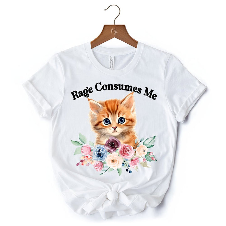 Rage Consumes Me Kitten T-Shirt, Floral White and Natural Tee for Sarcastic Cat Lovers T-Shirts OrnamentallyYou 