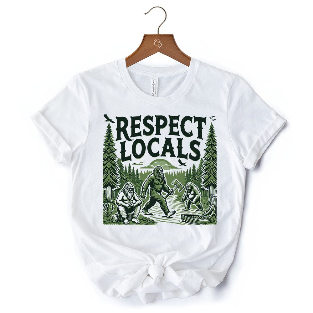 Respect Locals Bigfoot T-Shirt, White Funny Sasquatch Tee for Nature T-Shirts OrnamentallyYou 