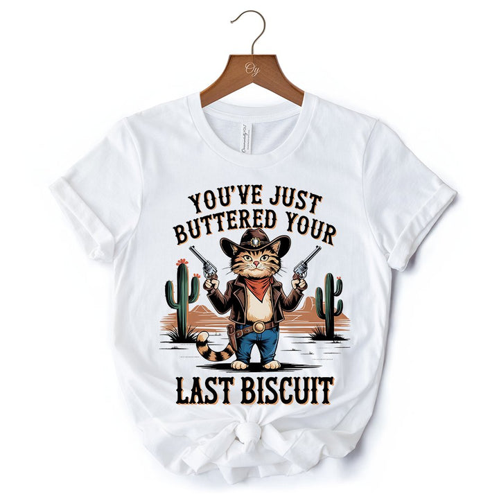 You've Just Buttered Your Last Biscuit T-Shirt, Cute Cowboy Cat Western Retro White and Natural Tee for Country Style Lovers T-Shirts OrnamentallyYou 
