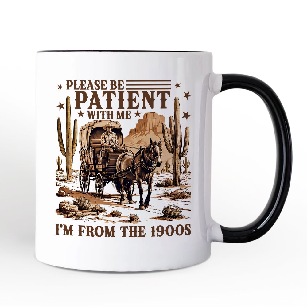Be Patient I’m From the 1900s Western Personalized Mug, Vintage Carriage Horses Funny Gift with Custom Name Personalized Ceramic Mug OrnamentallyYou Black Handle Non-Custom 