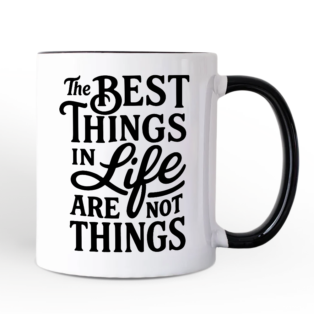 Best Things in Life Are Not Things Personalized Mug, Inspirational Quote Custom Gift for Grateful People