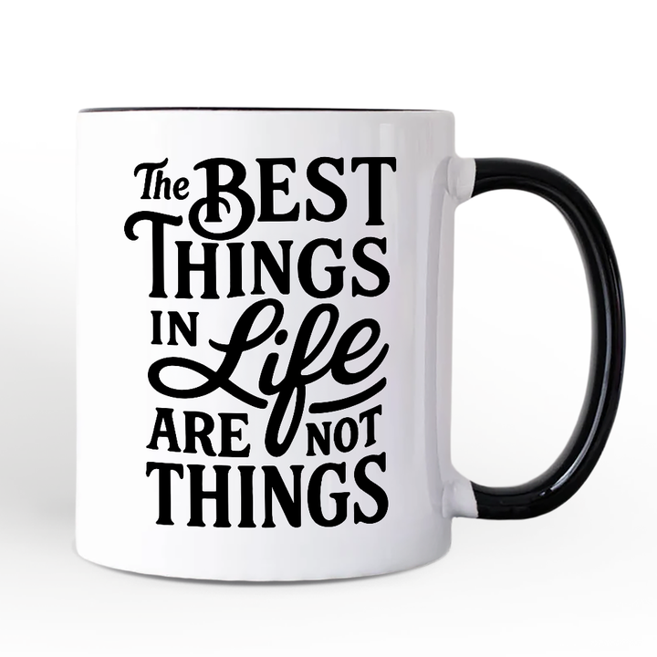 Best Things in Life Are Not Things Personalized Mug, Inspirational Quote Custom Gift for Grateful People