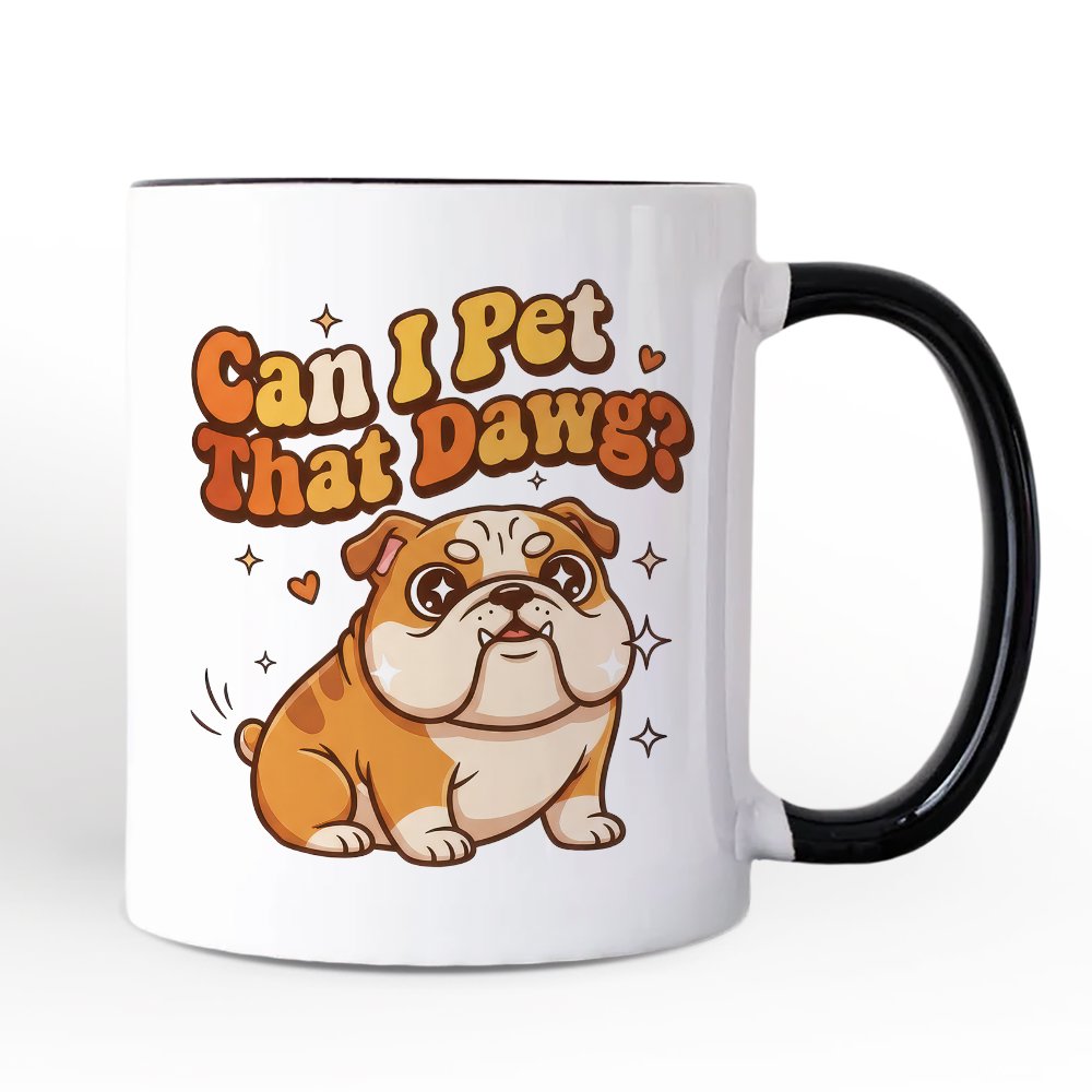 Can I Pet That Dawg Bulldog Retro Personalized Mug, Cute Funny Dog Lover Gift with Custom Name Personalized Ceramic Mug OrnamentallyYou Black Handle Non-Custom 