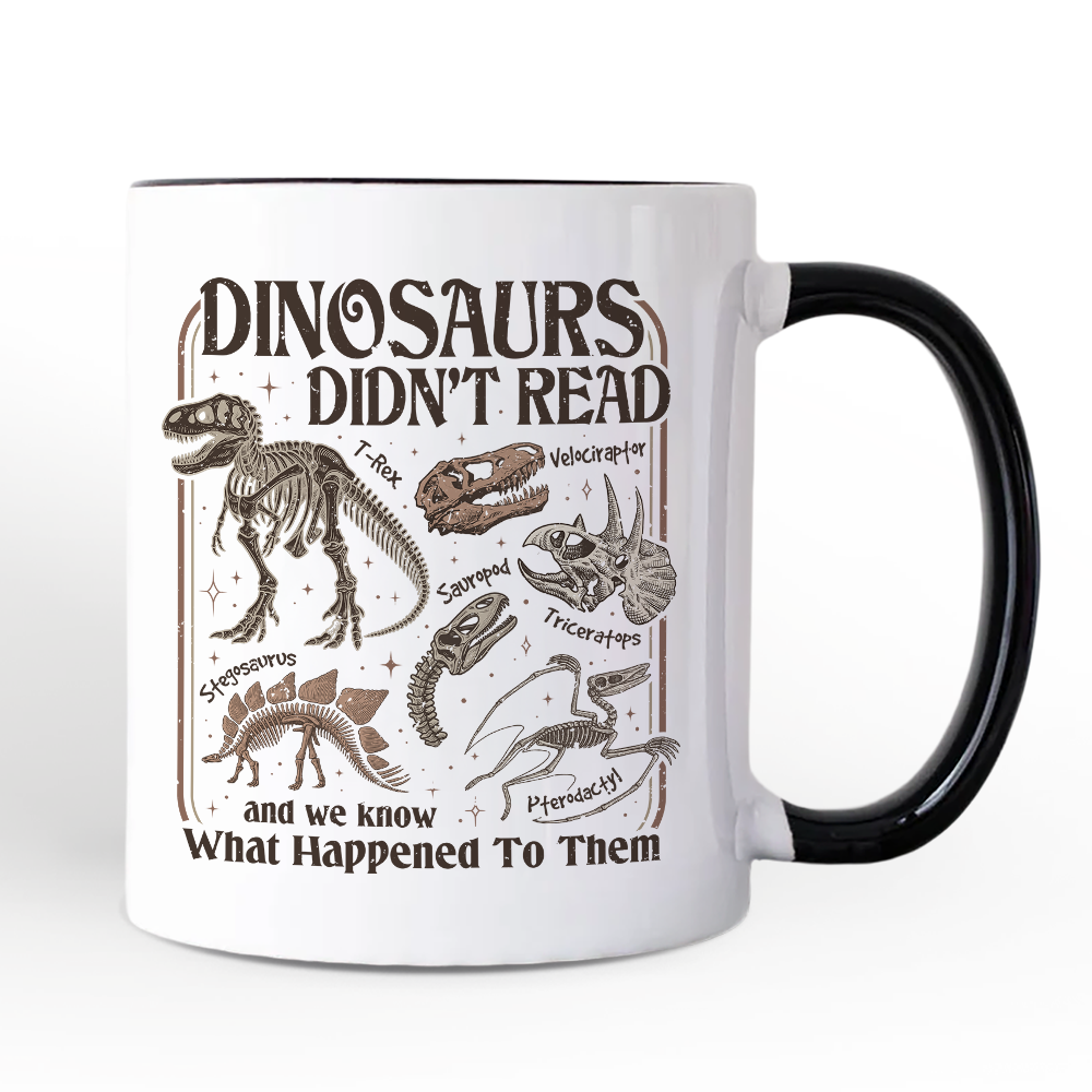 Dinosaurs Didn’t Read Mug, Funny Gift for Book Lover and Librarian