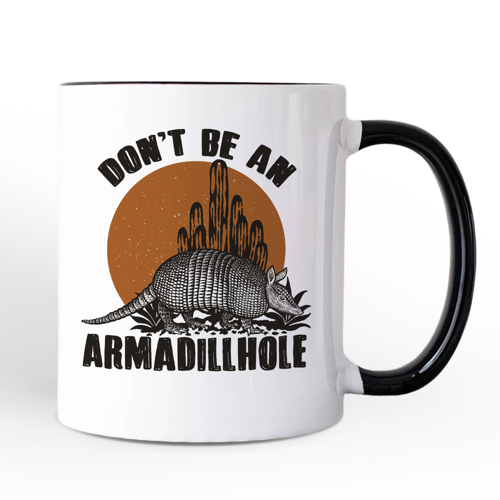Don’t Be An Armadillhole Armadillo Personalized Mug, Funny Western Animal Gift with Custom Name