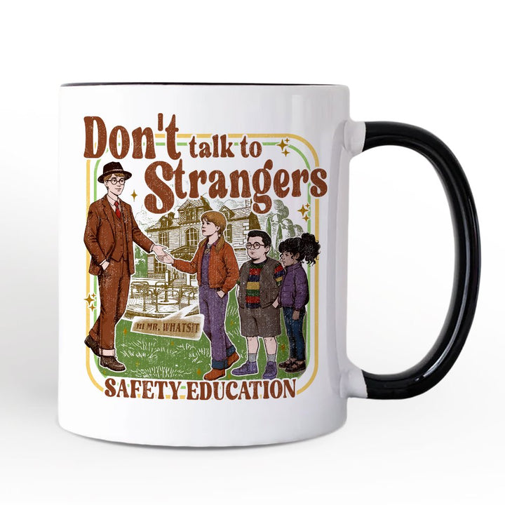 Don't Talk to Strangers Safety Education Personalized Mug, Retro Funny Gift with Custom Name Personalized Ceramic Mug OrnamentallyYou Black Handle Non-Custom 
