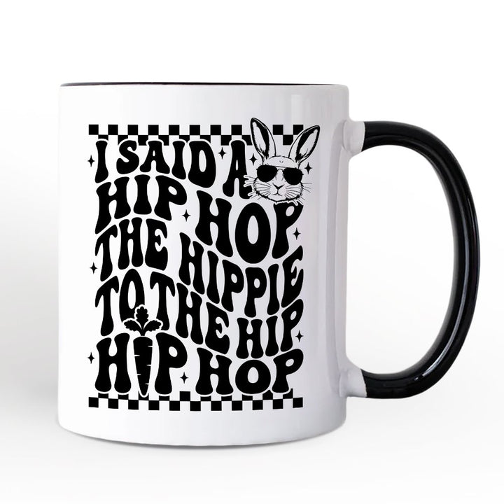 Funny Easter Bunny Retro Hip Hop Personalized Mug, I Said A Hip Hop The Hippie Gift with Custom Name Personalized Ceramic Mug OrnamentallyYou Black Handle Non-Custom 