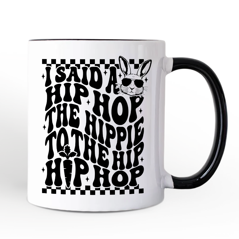 Funny Easter Bunny Retro Hip Hop Personalized Mug, I Said A Hip Hop The Hippie Gift with Custom Name
