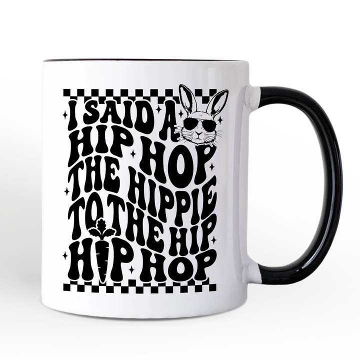 Funny Easter Bunny Retro Hip Hop Personalized Mug, I Said A Hip Hop The Hippie Gift with Custom Name