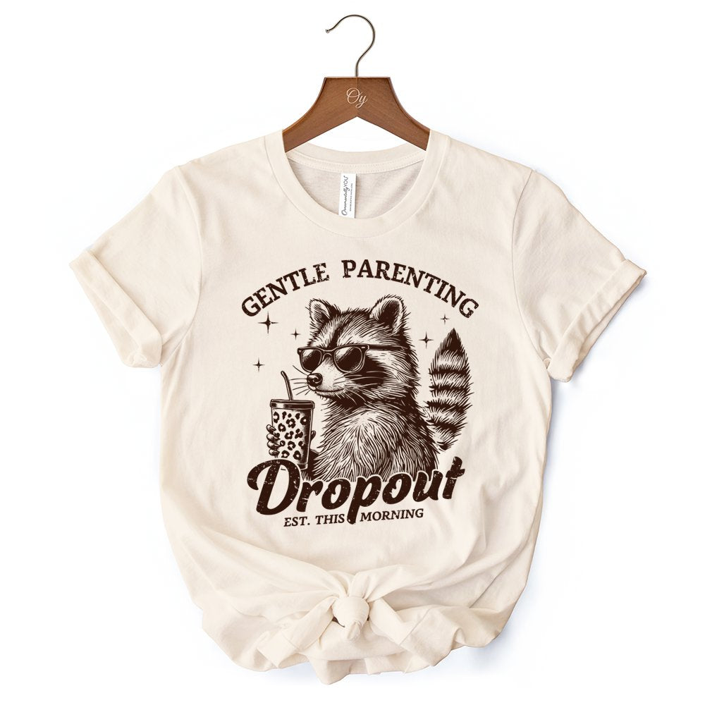 Gentle Parenting Dropout Raccoon T-Shirt, Tired Parent Humor Retro White and Natural Mom Tee T-Shirts OrnamentallyYou 