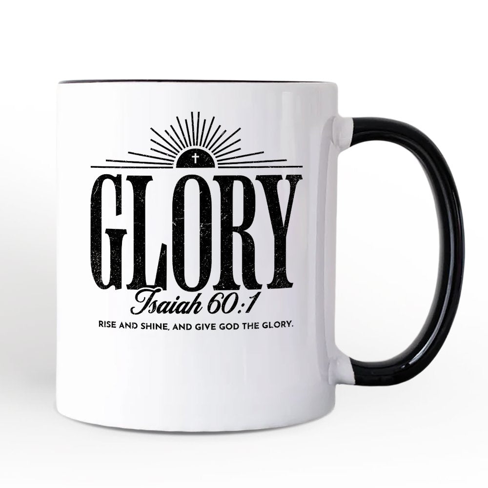 Glory Isaiah 60:1 Christian Personalized Mug, Faith Scripture Inspirational Gift with Custom Name Personalized Ceramic Mug OrnamentallyYou Black Handle Non-Custom 