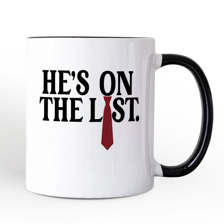 He’s On The List Personalized Mug OrnamentallyYou Black Handle Non-Custom 