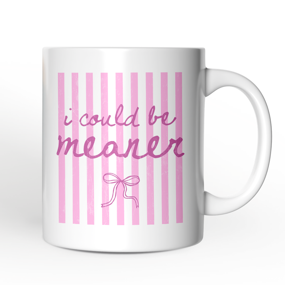 I Could Be Meaner Pink Striped Mug, Funny Sarcastic Coquette Gift