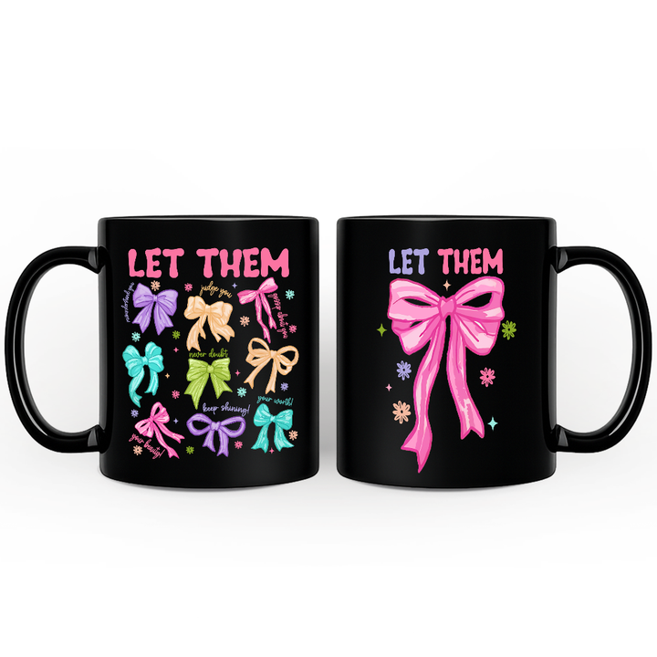 Let Them Coquette Bow Motivational Mug, Inspirational Mental Health Gift
