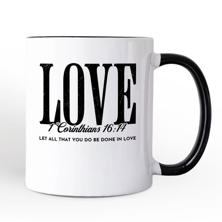 Love Corinthians 16:14 Christian Personalized Mug, Bible Verse Faith Inspirational Gift with Custom Name Personalized Ceramic Mug OrnamentallyYou Black Handle Non-Custom 
