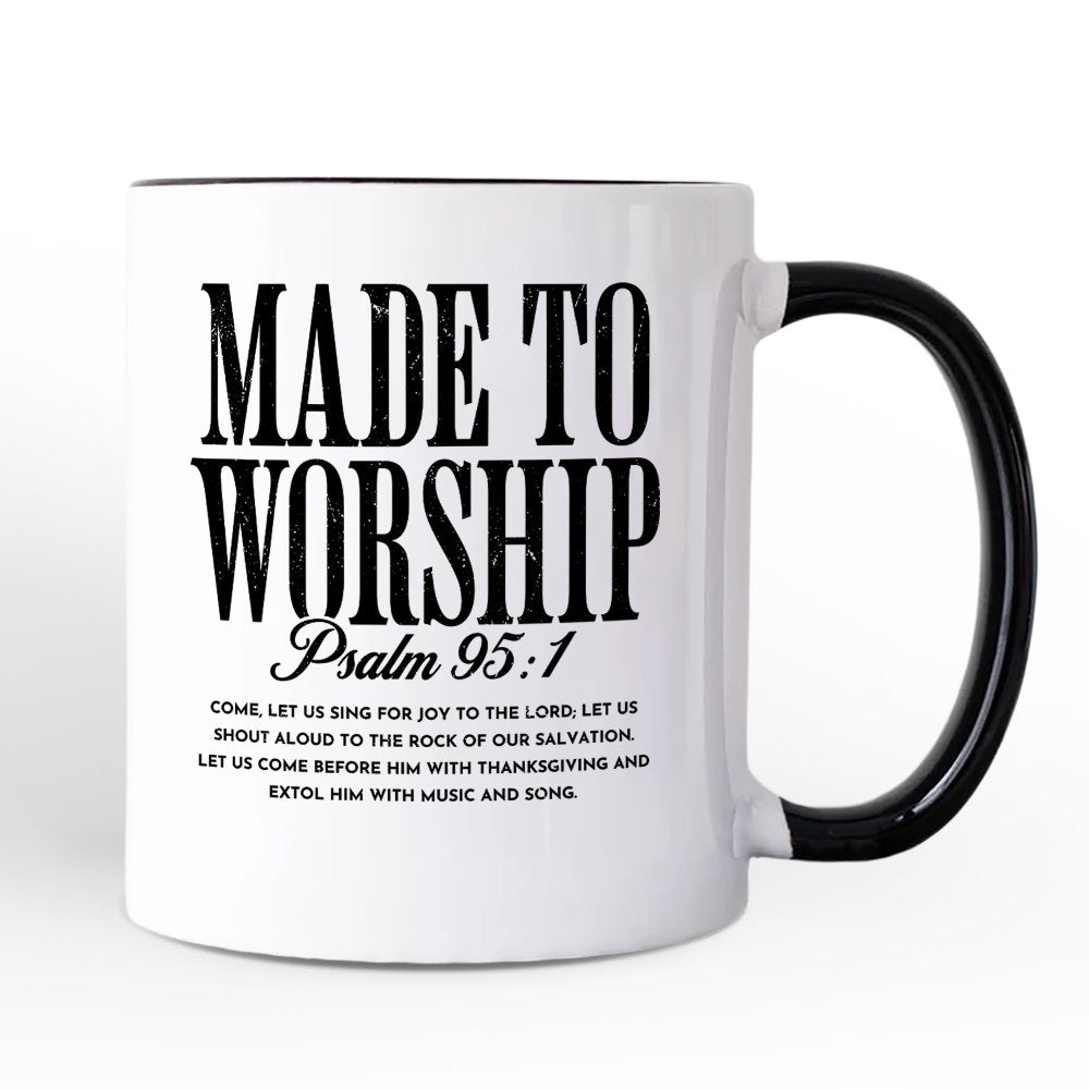 Made to Worship Psalm 95:1 Christian Personalized Mug, Praise Faith Scripture Gift with Custom Name Personalized Ceramic Mug OrnamentallyYou Black Handle Non-Custom 
