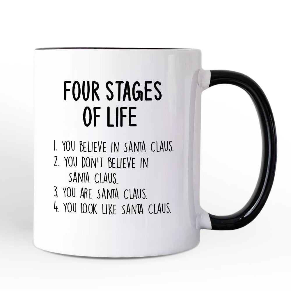 Men’s Four Stages of Life Santa Claus Personalized Mug, Holiday Humor Christmas Text Gift with Custom Name Personalized Ceramic Mug OrnamentallyYou White - Black Non-Custom 