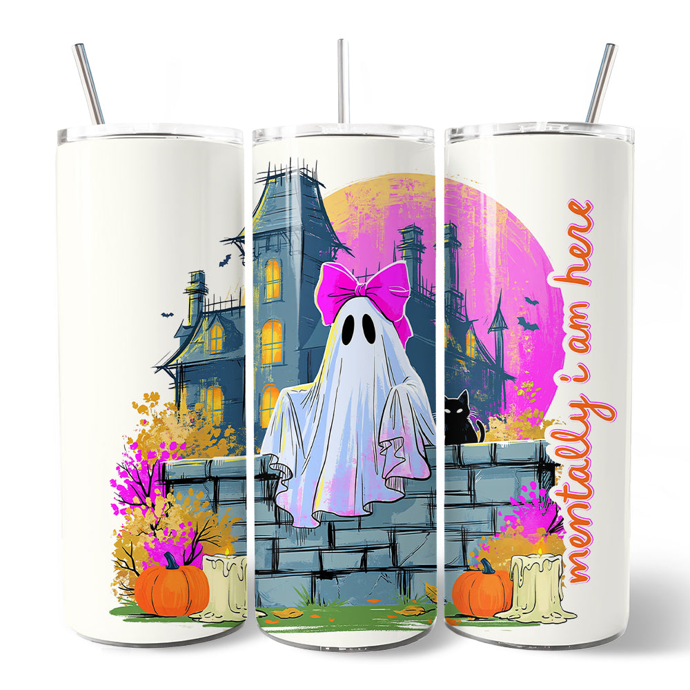 Mentally I Am Here Ghost 20oz Personalized Tumbler With Lid and Stainless Steel Straw, Pink Bow Haunted House Halloween Gift Cup