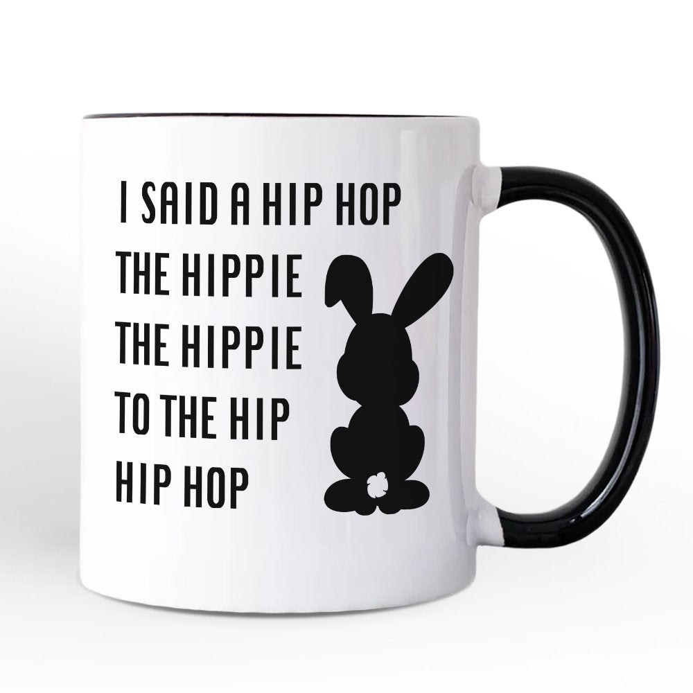Minimalist Easter Bunny Funny Retro Personalized Mug, I Said A Hip Hop The Hippie Gift with Custom Name Personalized Ceramic Mug OrnamentallyYou Black Handle Non-Custom 