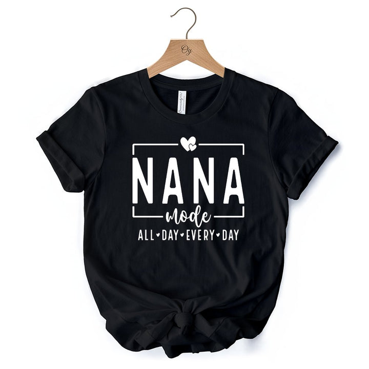 Nana Mode T-Shirt, All Day Every Day White and Black Tee Gift for Grandma T-Shirts OrnamentallyYou 