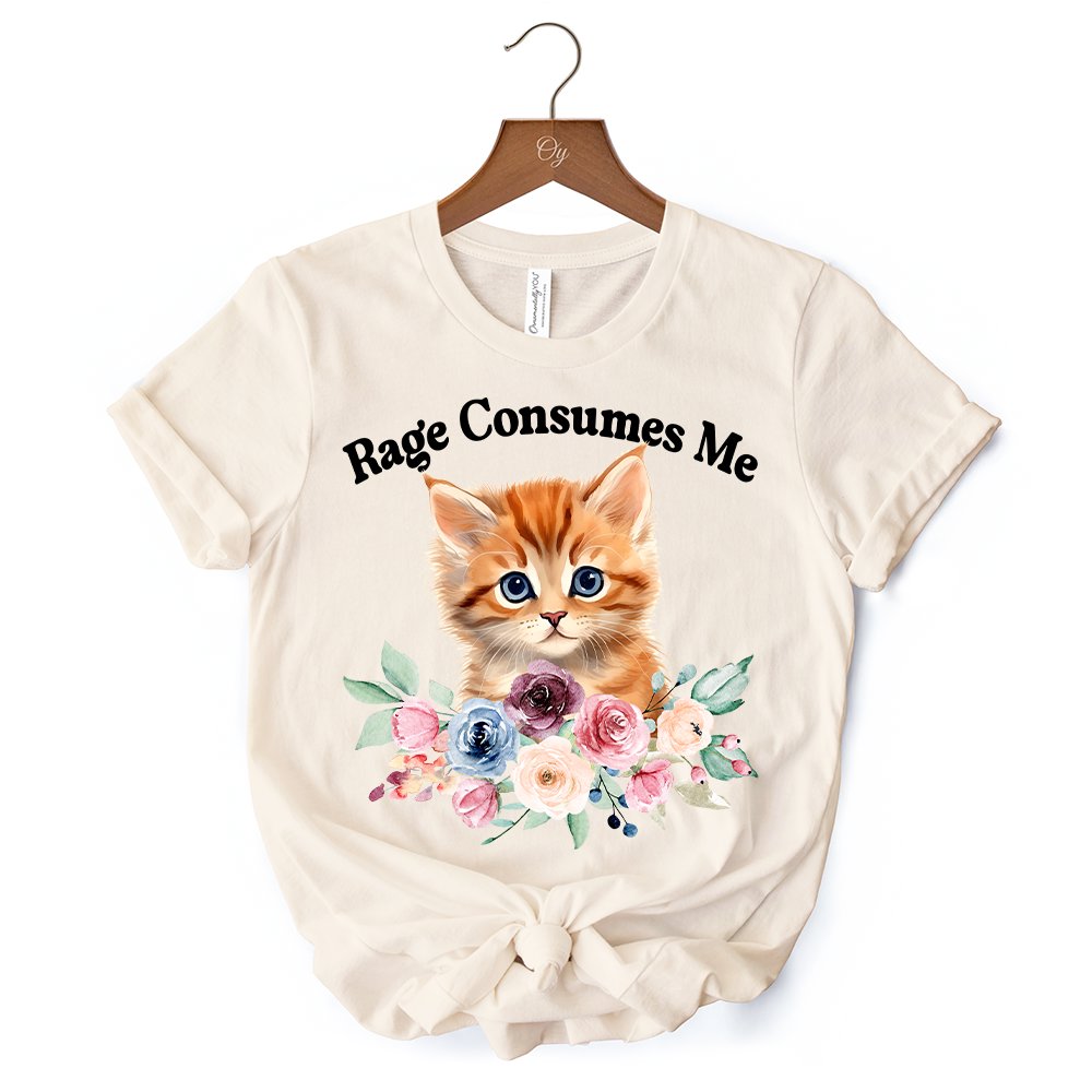 Rage Consumes Me Kitten T-Shirt, Floral White and Natural Tee for Sarcastic Cat Lovers T-Shirts OrnamentallyYou 