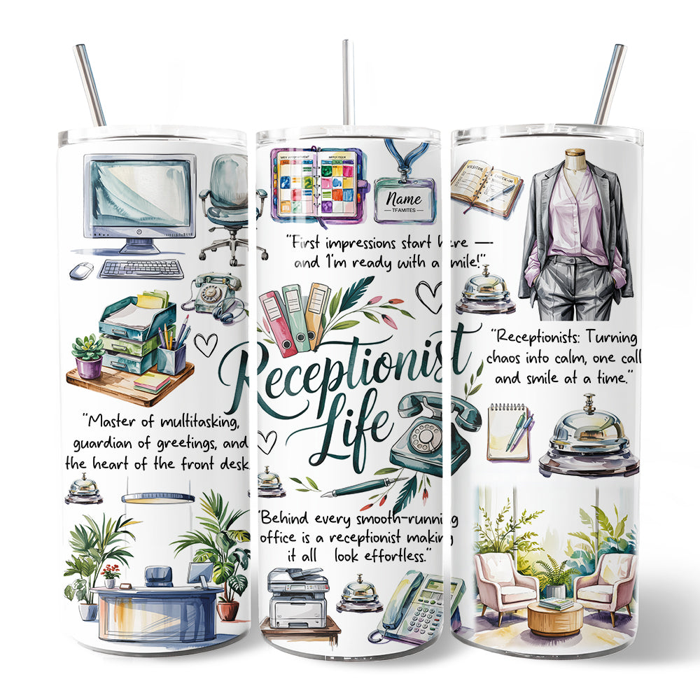 Receptionist Life 20oz Personalized Tumbler With Lid and Stainless Steel Straw, Front Desk Office Professional Gift Cup