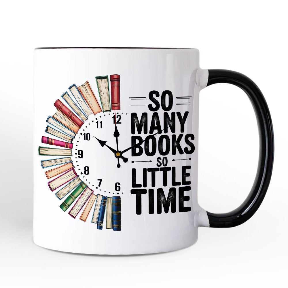 So Many Books So Little Time Personalized Mug, Funny Book Lover Gift with Custom Name Personalized Ceramic Mug OrnamentallyYou White - Black Non-Custom 