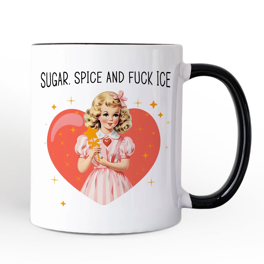 Sugar Spice and Fuck Ice Retro Protest Personalized Mug, Vintage Social Justice Gift with Custom Name Personalized Ceramic Mug OrnamentallyYou White - Black Non-Custom 