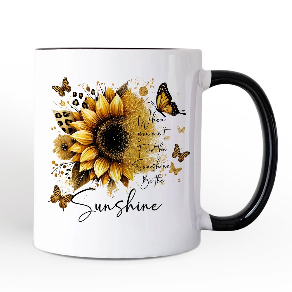Sunflower Inspirational Quote Personalized Mug, When You Can’t Find the Sunshine Be the Sunshine Gift with Custom Name Personalized Ceramic Mug OrnamentallyYou Black Handle Non-Custom 