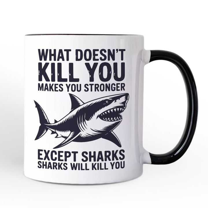 What Doesn’t Kill You Makes You Stronger Except Sharks Personalized Mug, Sarcastic Ocean Gift with Custom Name Personalized Ceramic Mug OrnamentallyYou White - Black Non-Custom 