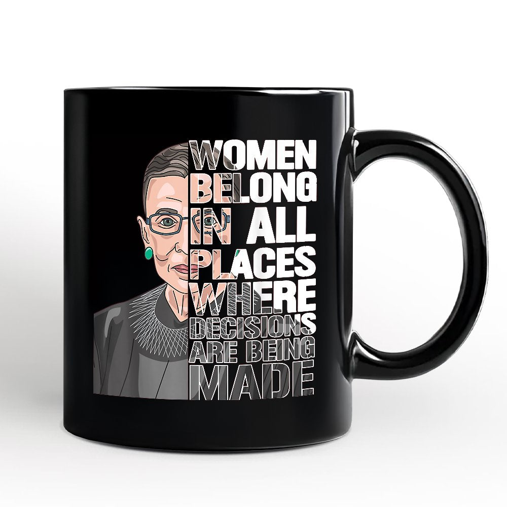 Women Belong In All Places Personalized Mug, Ruth Bader Ginsburg Quote Feminist Gift with Custom Name Personalized Ceramic Mug OrnamentallyYou White - Black Non-Custom 